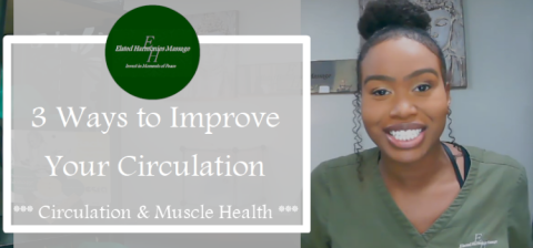 Improve Circulation for Muscle Health with Massage