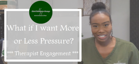 What More or Less Pressure During Your Massage Session? Tell Your Therapist!